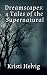 Dreamscapes: 4 Tales of the...
