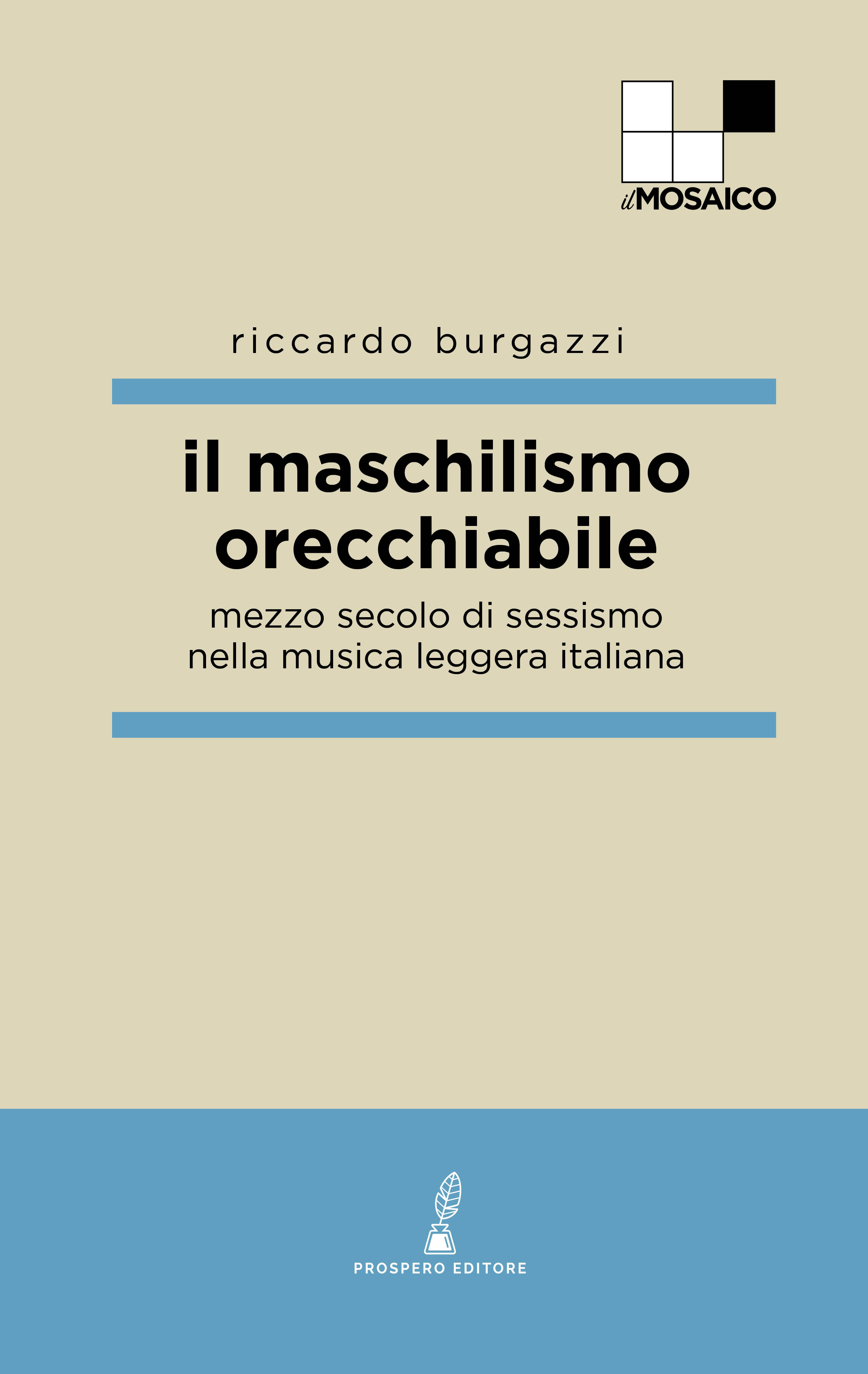 Il maschilismo orecchiabile. Mezzo secolo di sessismo nella musica leggera italiana (Paperback)