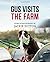 Gus Visits the Farm