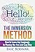 The Immersion Method: How t...