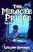 The Miracle Prince: The Pow...