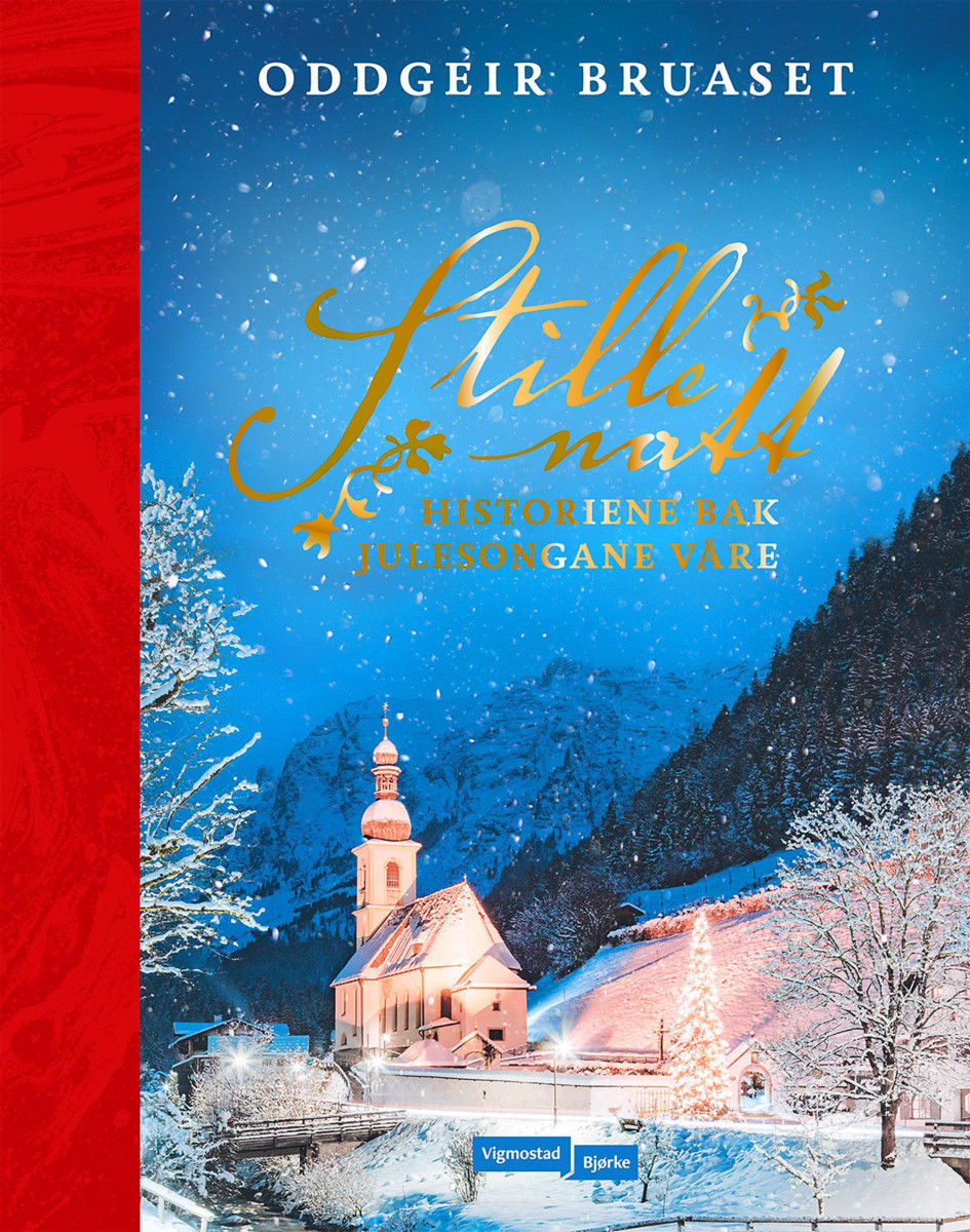 Stille natt - Historiene bak julesongane våre (Hardcover)