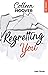 Regretting You