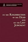 On the Resurrection of the Dead and on the Last Judgment - Theological Commonplaces