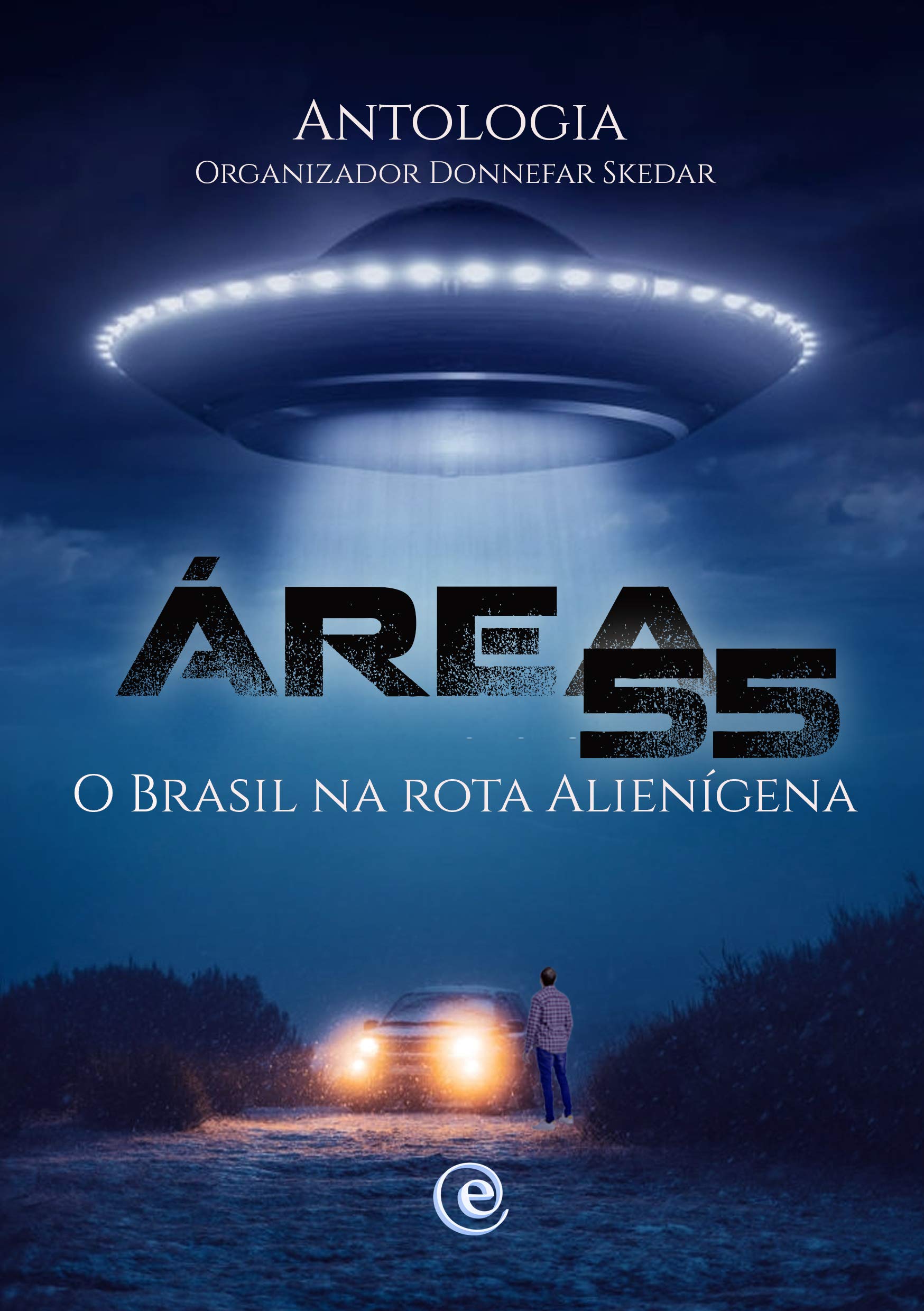 Área 55 - O Brasil na Rota Alienígena (Portuguese Edition)