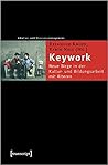 Keywork: Neue Wege in der Kultur- und Bildungsarbeit mit Älteren
