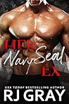 Her Navy Seal Ex by R.J.  Gray