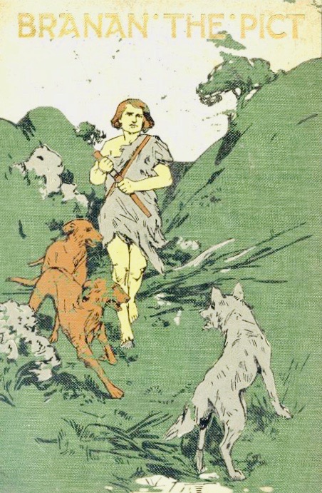 Branan the Pict: A Story of the Days of Saint Columba