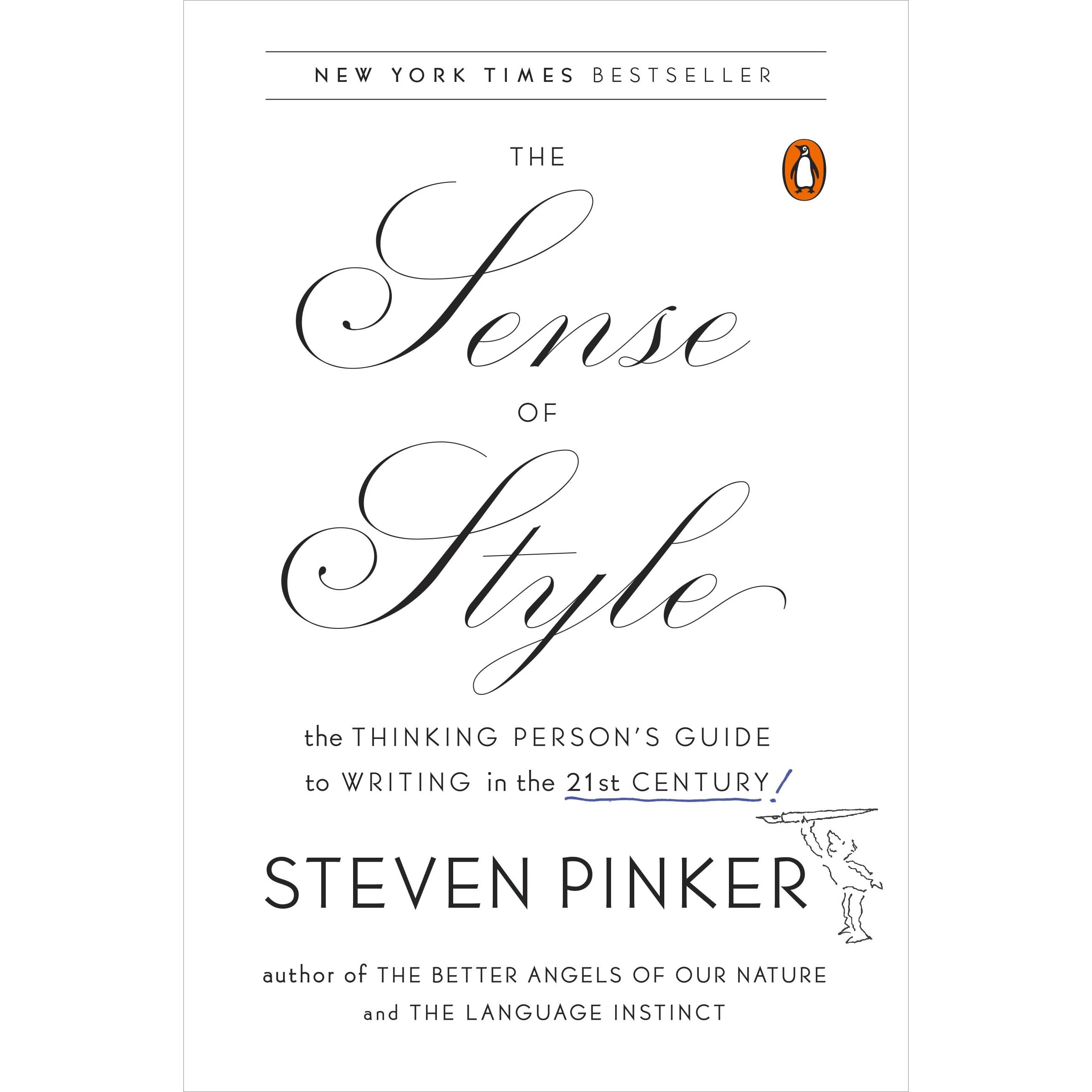 The Sense of Style: The Thinking Person's Guide to Writing in the 21st  Century by Steven Pinker