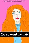 Ya no cambias más (Spanish Edition)