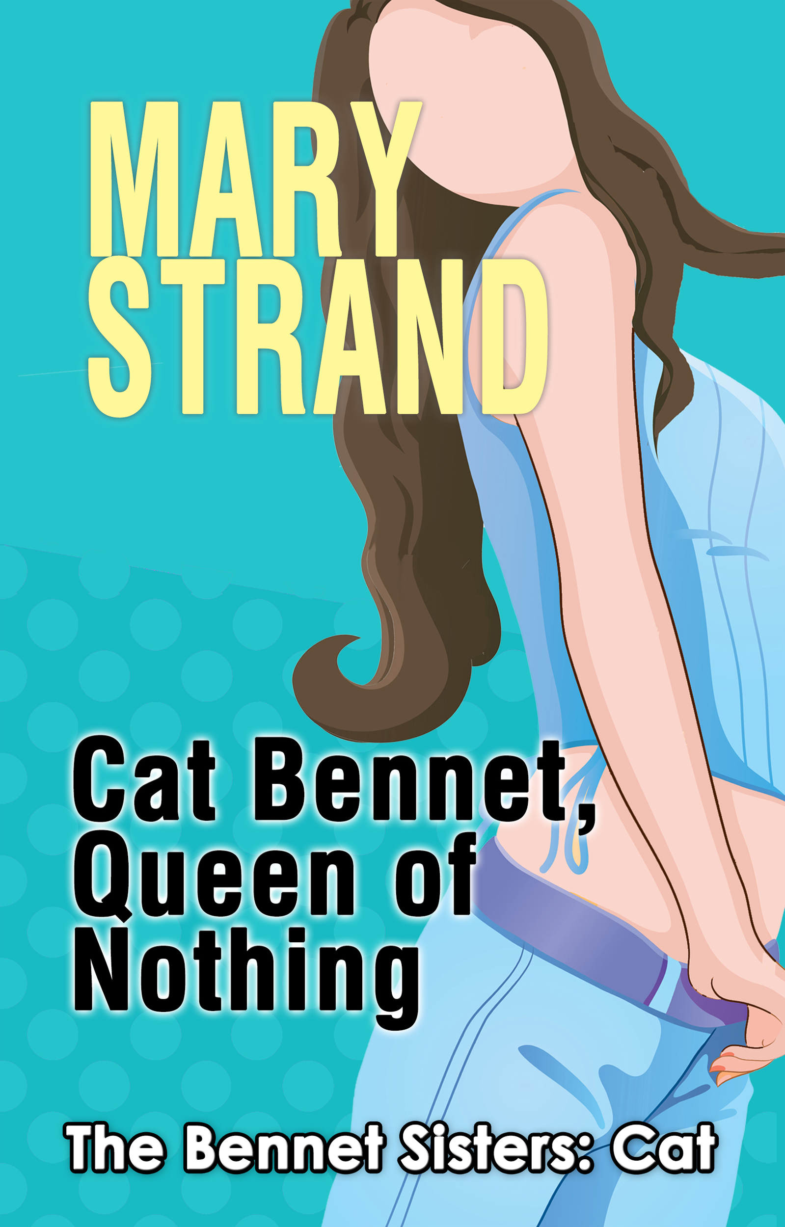 Cat Bennet, Queen of Nothing (The Bennet Sisters, #3)