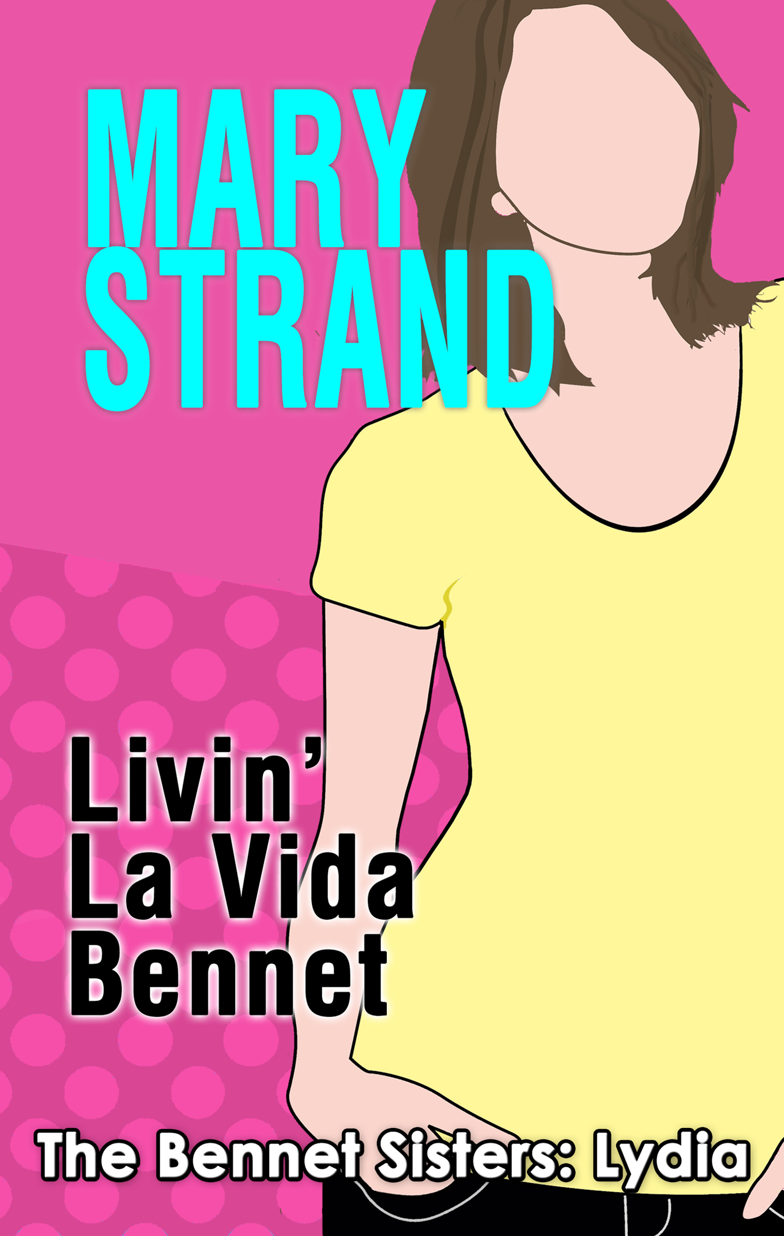Livin' La Vida Bennet (The Bennet Sisters, #4)