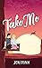 Take Me (Burlfriends, #3)