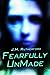 Fearfully UnMade (#1)