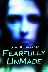 Fearfully UnMade (#1) Fearfully UnMade (#1)