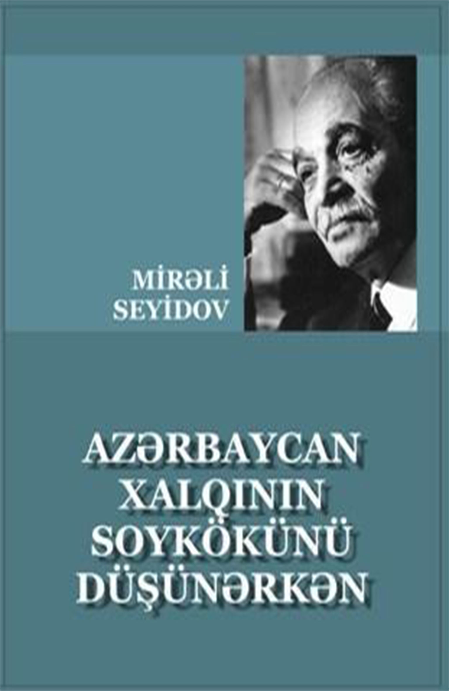 Azərbaycan xalqının soykökünü düşünərkən