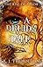 A Druids Tale: The Rise of ...