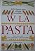 W la pasta : bella, buona, ...