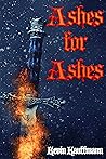 Ashes for Ashes: A Short Story