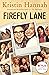 Firefly Lane by Kristin Hannah