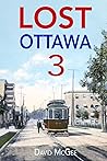 Lost Ottawa 3 (Lost Ottawa Conversations) Lost Ottawa 3 (Lost Ottawa Conversations)