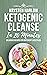 Ketogenic Cleanse in 20 Min...