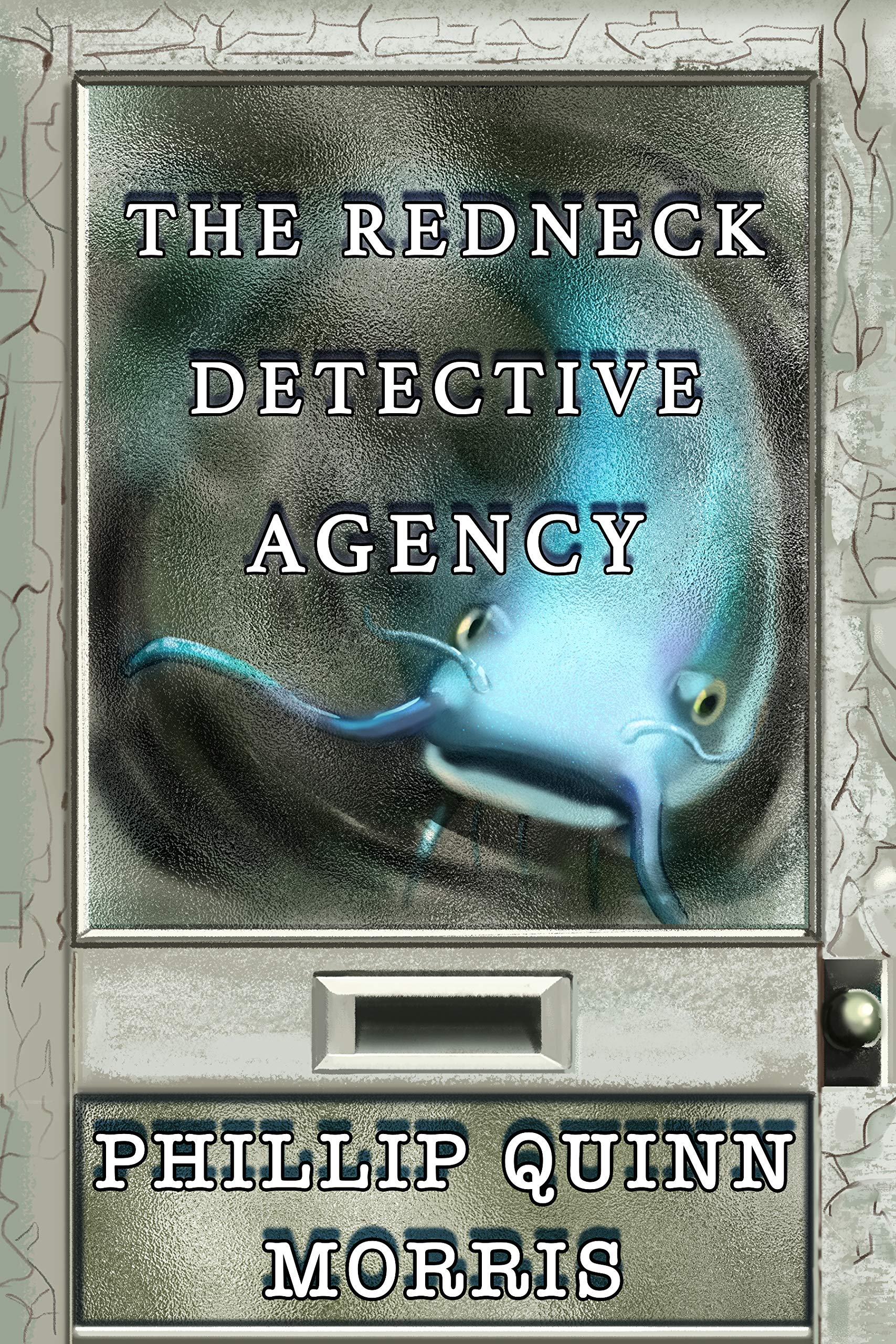 The Redneck Detective Agency : A Gray River Mystery (Kindle Edition)
