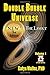 Double Bubble Universe: The Layout (Double Bubble TOE) (Volume 1)