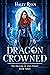 Dragon Crowned (The Dragon ...