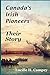 Canada's Irish Pioneers - T...