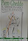Il missionario sull' elefante Il missionario sull' elefante