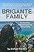 The Brigante Family: The Go...