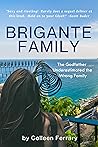 The Brigante Family: The Godfather underestimated the wrong family The Brigante Family: The Godfather underestimated the wrong family