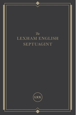 The Lexham English Septuagint A New Translation By Lexham Press