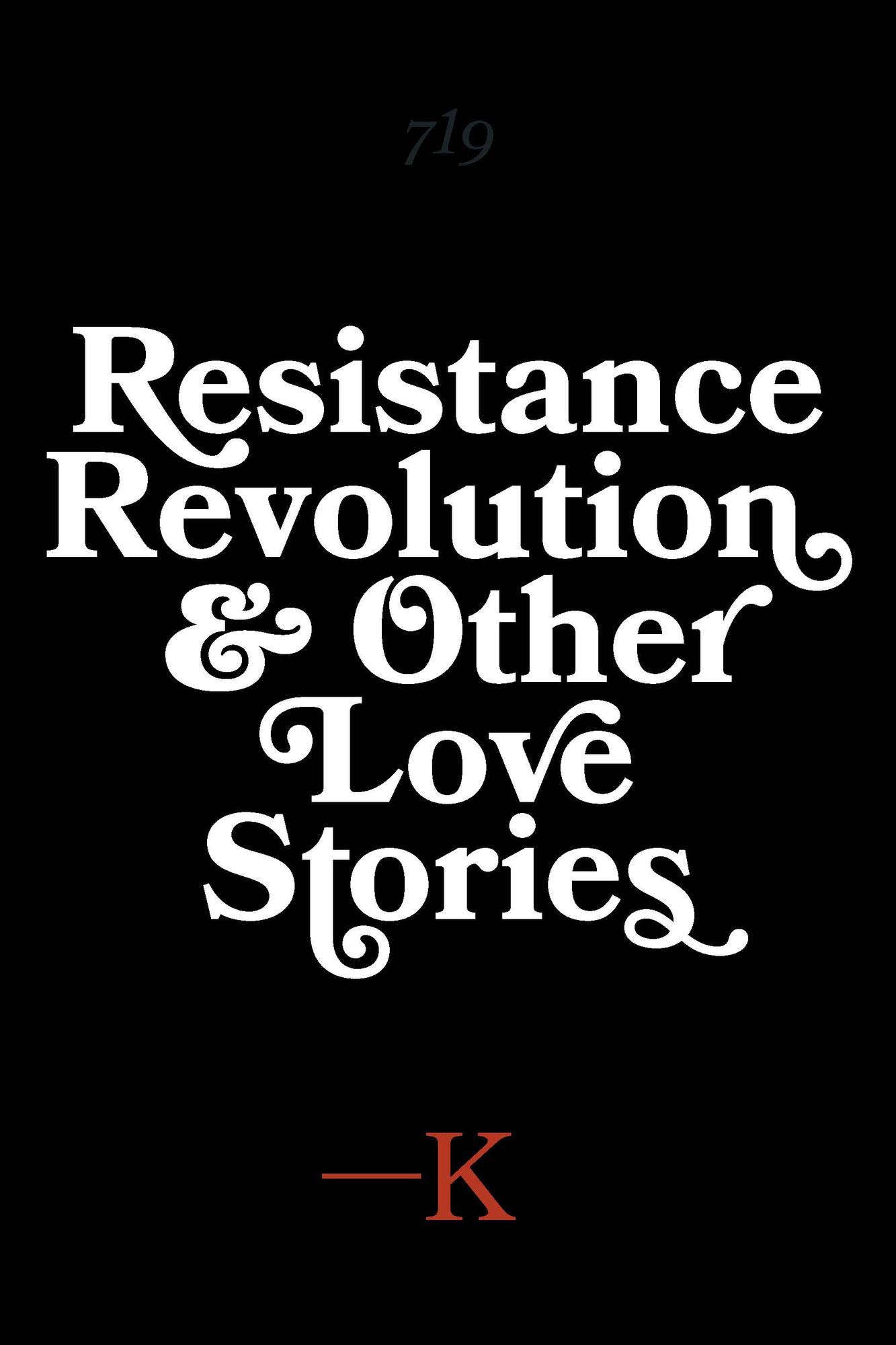 Resistance, Revolution and Other Love Stories (Kindle Edition)