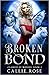 Broken Bond (Claimed by Wolves, #2)