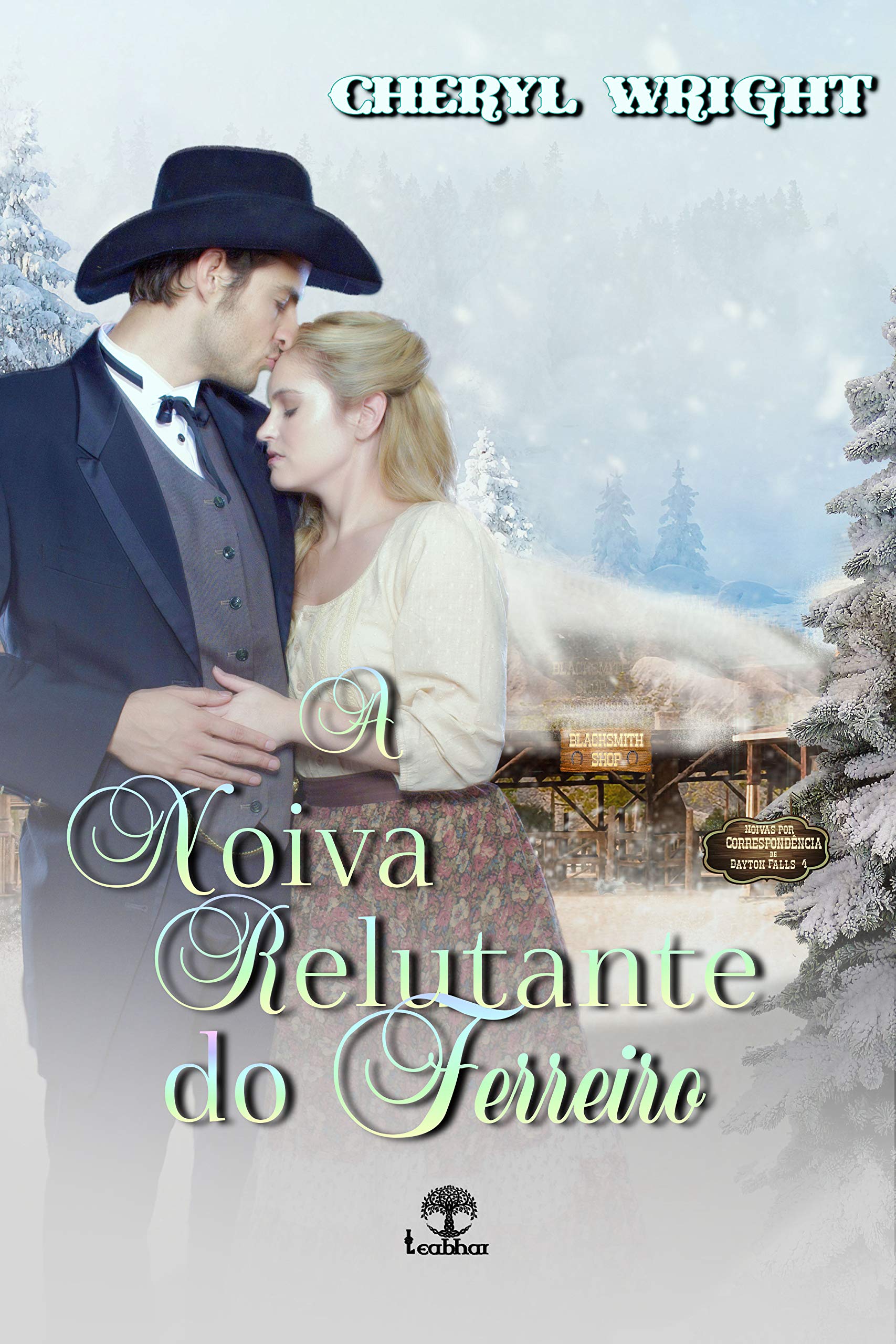 A Noiva Relutante do Ferreiro (Noivas por correspondência de Dayton Falls #4)