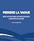 Prendre la vague : face aux...
