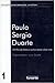 Paulo Sergio Duarte: A tril...