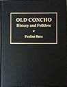 Old Concho: Histo...