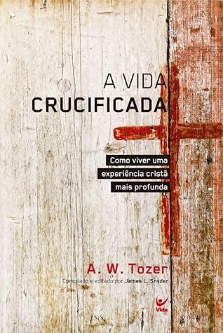 A vida crucificada