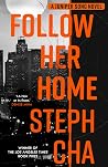 Follow Her Home: ...