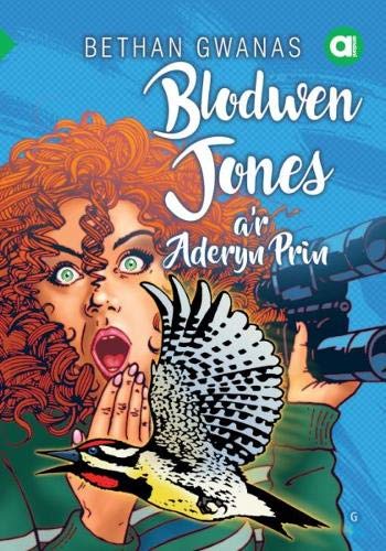 Cyfres Amdani: Blodwen Jones a'r Aderyn Prin (Welsh Edition)