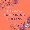 Explaining Humans by Camilla Pang