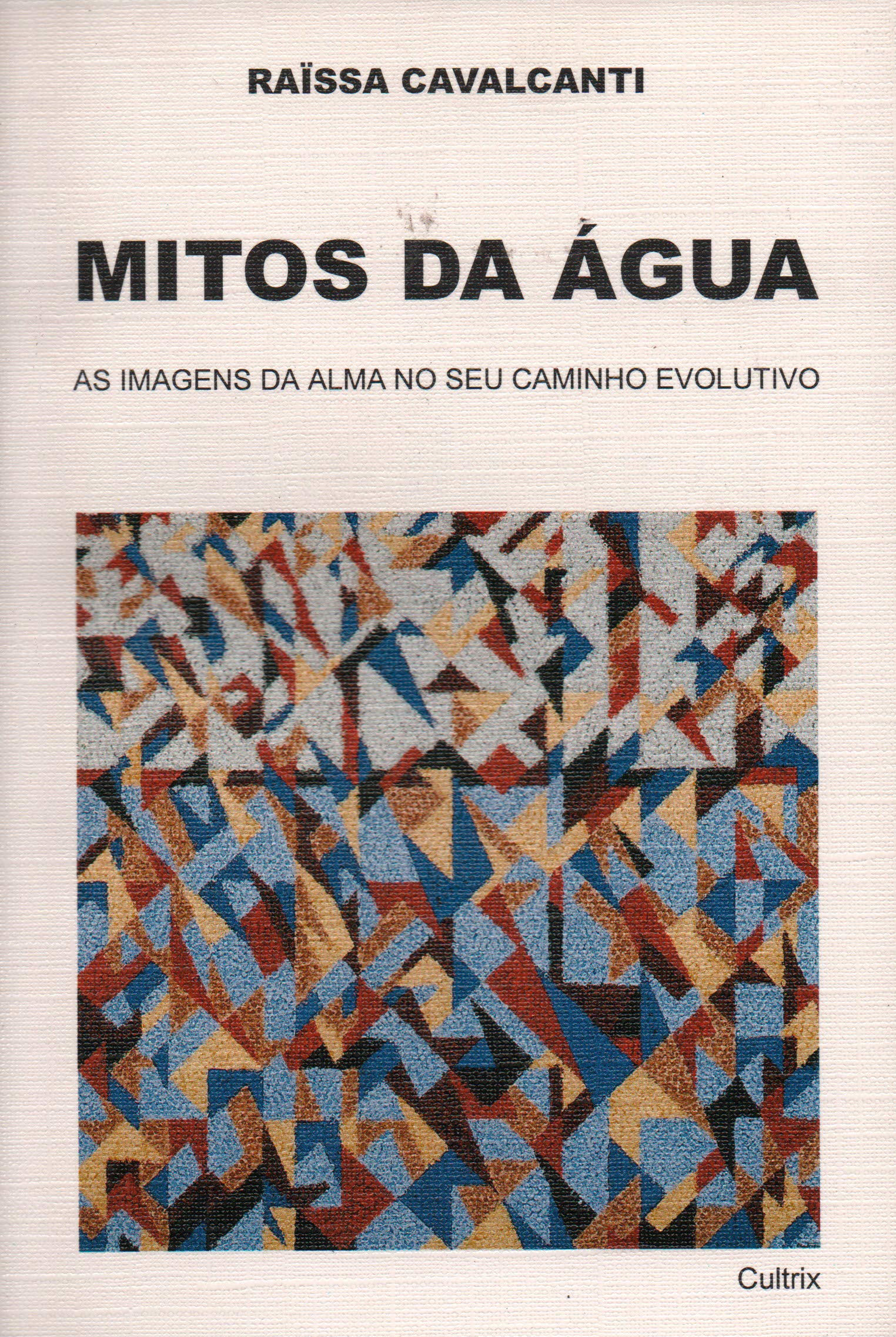 Mitos da água: as imagens da alma no seu caminho evolutivo (Unknown Binding)