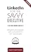 LinkedIn for the Savvy Executive by Carol Kaemmerer