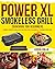 Power XL Smokeless Grill Cookbook for Beginners by Adron Jonlin