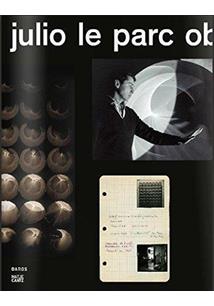 Julio Le Parc: Obras Cinéticas