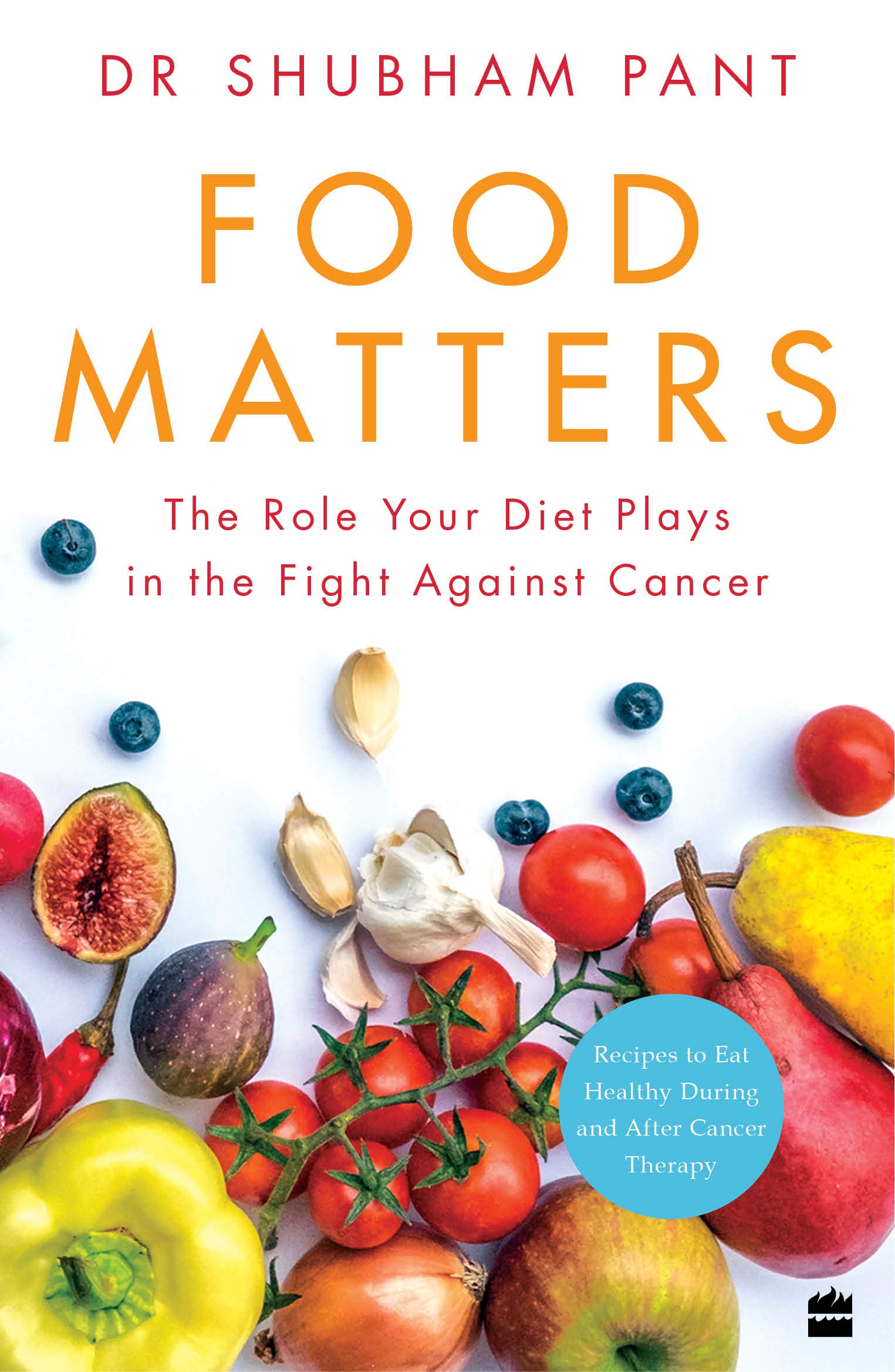 FOOD MATTERS: The Role Your Diet Plays in the Fight Against Cancer (Kindle Edition)