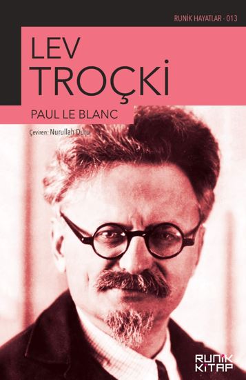 Lev Troçki (Runik Hayatlar Dizisi, #13)